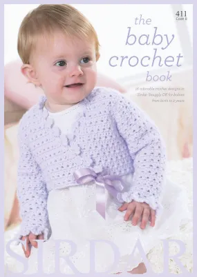 The Baby Crochet Book by Sirdar (411B)